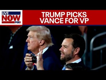 LIVE NEWS: RNC 2024, Trump VP pick, JD Vance chosen as running mate  LiveNOW from FOX