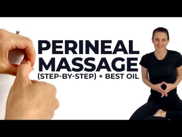 Perineal Massage (StepByStep) + Best Oil For Perineal Massage