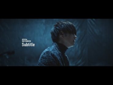 Official髭男dism  Subtitle [Official Video]