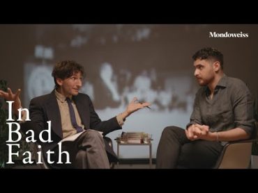 In Bad Faith with Mohammed ElKurd