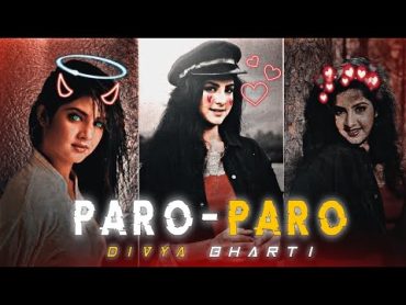 NEJParo X Divya Bharti status⚡🔥 Divya Bharti efx status🥵  Divya Bharti paro paro status 4K story