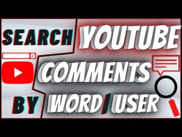 How To Search Youtube Comments By User And Word