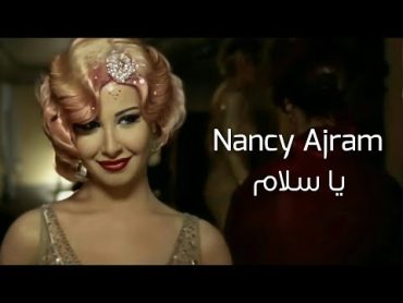 يا سلام  نانسي عجرم  Ya Salam  Nancy Ajram