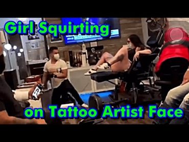 Girl Squirting Tattoo Artist&39;s Face While Getting Tattoo