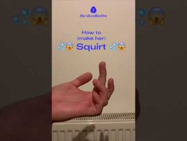 How to make her squirt  Instructional video