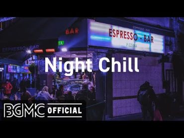 Night Chill: Night City Hip Hop Jazz  Lofi Jazzhop Radio for Study