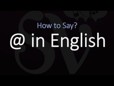 How to Pronounce @ in English?  "At Sign" Pronunciation (Email Addresses Symbol)