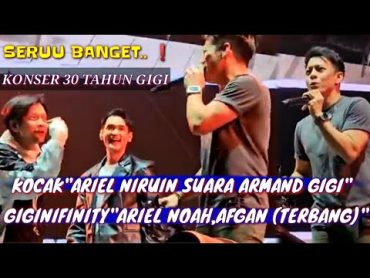 Ariel Noah, Afgan Feat Gigi,"Terbang"(Consert 30 Tahun Gigi Band)