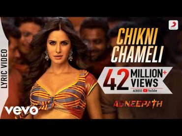 Chikni Chameli  Agneepath Best Lyric Video Katrina, Hrithik  Shreya, AjayAtul