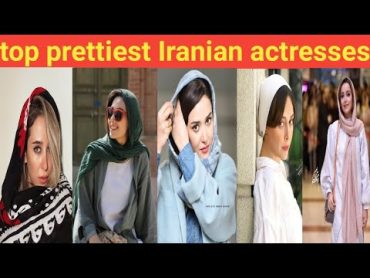 Top prettiest Iranian actresses  most beautiful Iranian actresses.