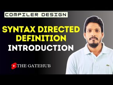 Introduction to Syntax Directed Definition (SDD) Syntax Directed Translation  Compiler Design