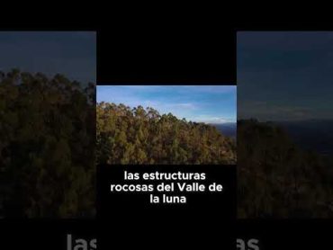 Historia del Valle de la Luna   Erosión y Sedimentos datos y curiosidades