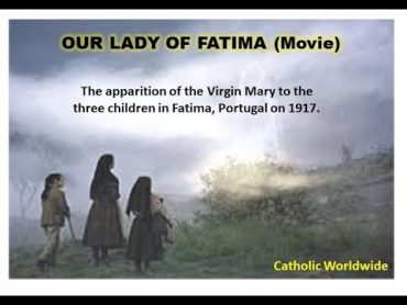 The Miracle of Our Lady of Fatima (Full Movie)  Blessed Virgin Mary Apparition