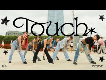 [DANCE IN PUBLIC  ONE TAKE] KATSEYE (캣츠아이)  "Touch"  Dance Cover by GOI Spain @katseyeworld