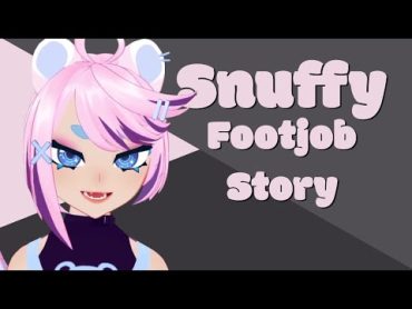 Snuffy Shares A Footjob Story