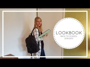 BACK TO SCHOOL LOOKBOOK 2016/2017  7 Outfits