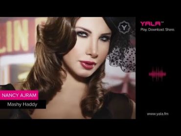 Nancy Ajram  Mashy Haddy (Official Audio) / نانسي عجرم  ماشي حدي