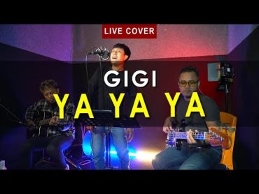 YA YA YA  GIGI  LIVE COVER KHAIR BAND