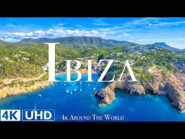 IBIZA 4K   Relaxing Music Along With Beautiful Nature Videos  4K Video UltraHD