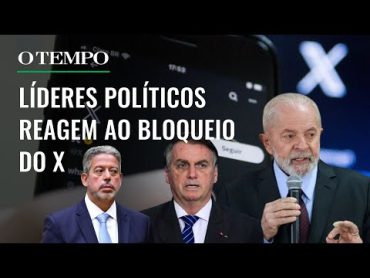 X banido no Brasil: Lula, Bolsonaro e Lira se manifestam sobre polêmica