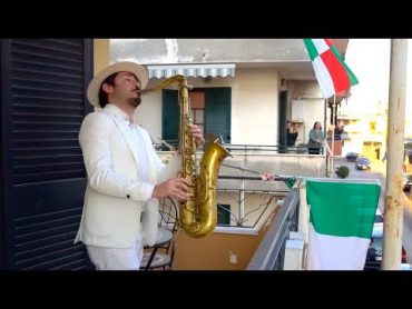 "Bella Ciao"  BALCONY SAX PERFORMANCE in ITALY