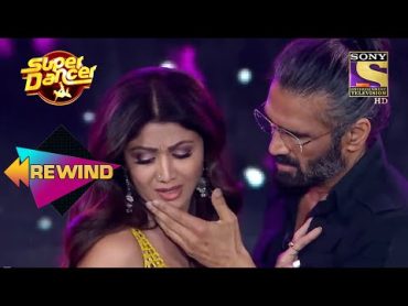 Shilpa & Suniel ने Recreate किए "Dev" और "Anjali" के Moments  Super Dancer  Rewind 2021