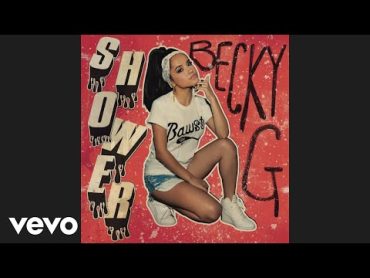 Becky G  Shower (Audio)