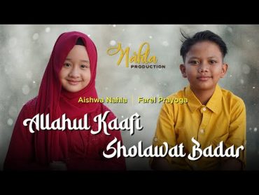 ALLAHUL KAAFI MIX SHOLAWAT BADAR  AISHWA NAHLA KARNADI ft FAREL PRAYOGA