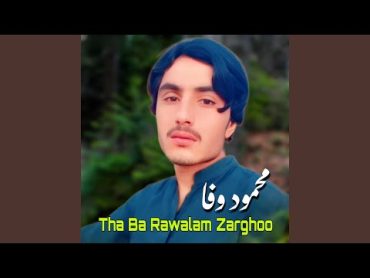 Tha Ba Rawalam Zarghoo