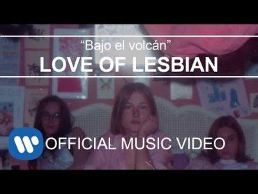 Love of Lesbian  Bajo el Volcán (Videoclip Oficial)