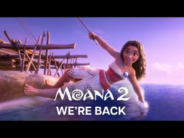 Moana 2  "We&39;re Back"