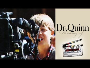 DR.QUINN  Making of