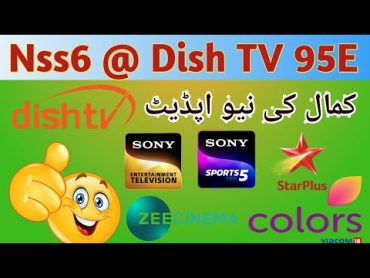 Nss6 Dish TV 95E Setting & به روز رسانی بزرگ جدید  ڈش ٹی وی کی نئی اپڈیٹ آگئی