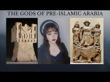 The Gods Of The PreIslamic Arab Pagan Pantheon