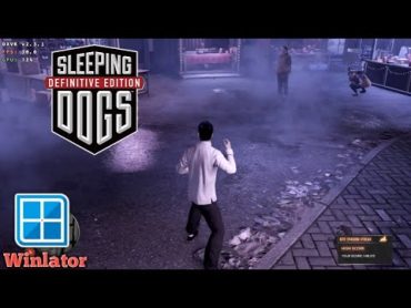 Sleeping Dogs Winlator Glibc 7.1.3 Poco F6