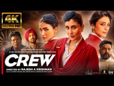 Crew (2024) Full Movie  Tabu  Kareena Kapoor Khan  Kriti Sanon  Diljit Dosanjh  Kapil Sharma