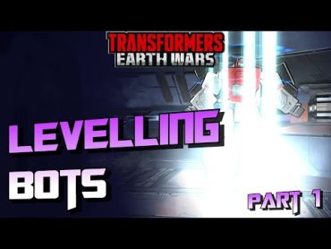 Transformers Earth Wars Best ways to level bots part 1