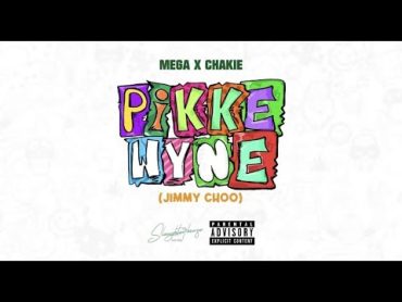 Mega & Chakie  Pikkewyne ( Jimmy Choo ) Official Audio