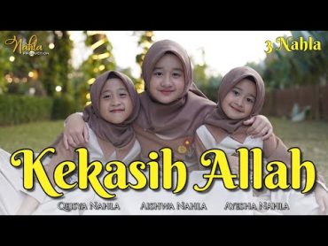 KEKASIH ALLAH  3 NAHLA ( Official Music Video )