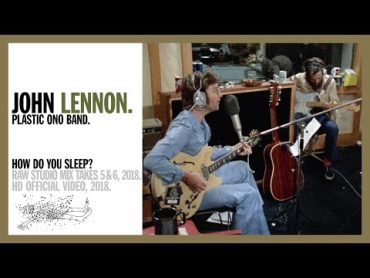 How Do You Sleep? (Takes 5 & 6, Raw Studio Mix Outtake)  John Lennon & The Plastic Ono Band