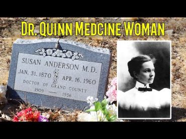 DR. QUINN MEDICINE WOMEN FOUND  Doc Susie Grave  Central City Colorado