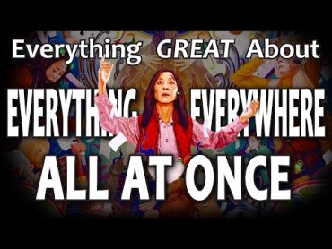 Everything GREAT About Everything Everywhere All at Once!