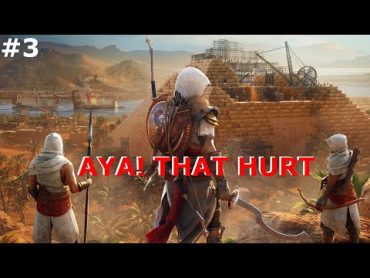 ASSASSIN&39;S CREED: ORIGINS  AYA! THAT HURT  Part 3