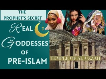 REAL GODDESSES OF “PRE”ISLAM🪬🕋: THE PROPHET’S SECRET (Goddess Discussion at 14:26)  history