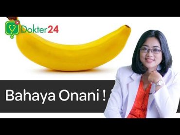 Dokter 24  Bahaya Onani / Masturbasi