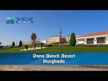 Dana Beach Resort Hurghada, Egypt 4K bluemaxbg.com