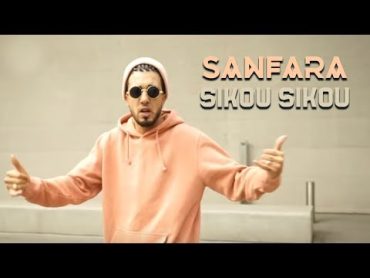 Sanfara  Sikou Sikou (Clip Officiel)