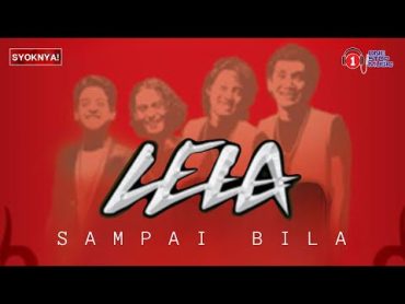 Sampai Bila  Lela (Lirik VIdeo)