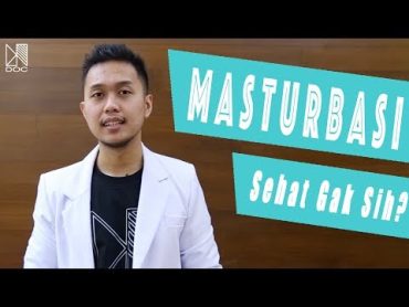 Dokteroncall: Masturbasi Itu Sehat Gak Sih?