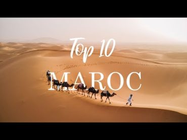 Que voir au Maroc ?